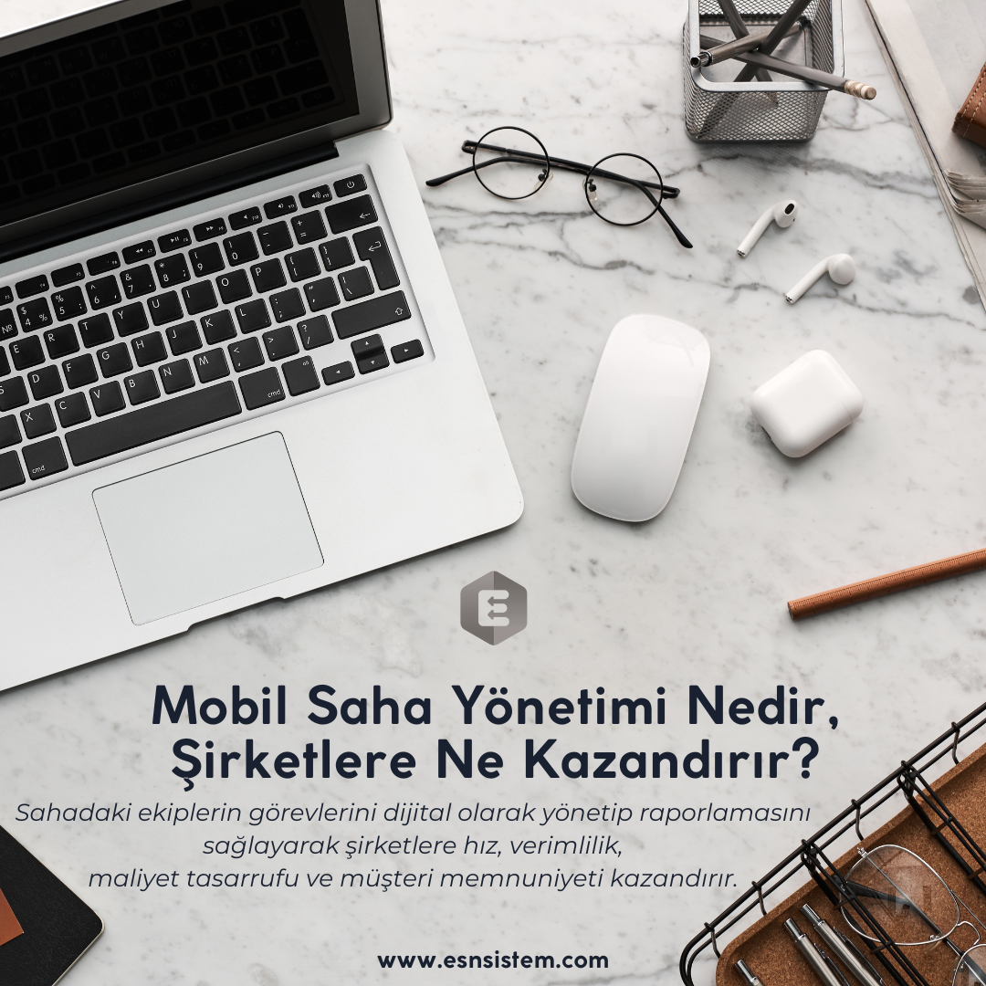 Mobil Saha Yönetimi Nedir, Şirketlere Ne Kazandırır?